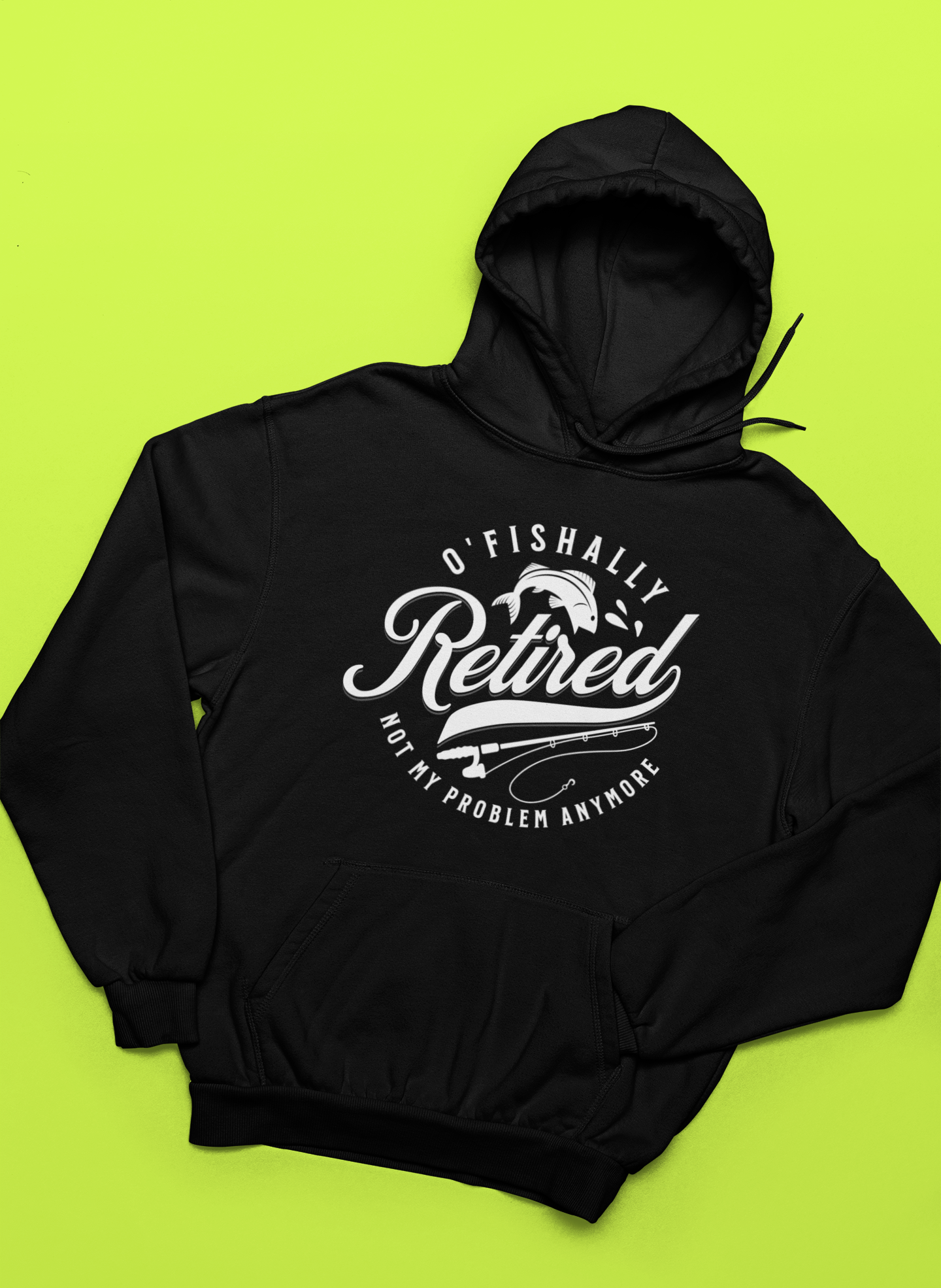 O'Fishally Retired Hoodie