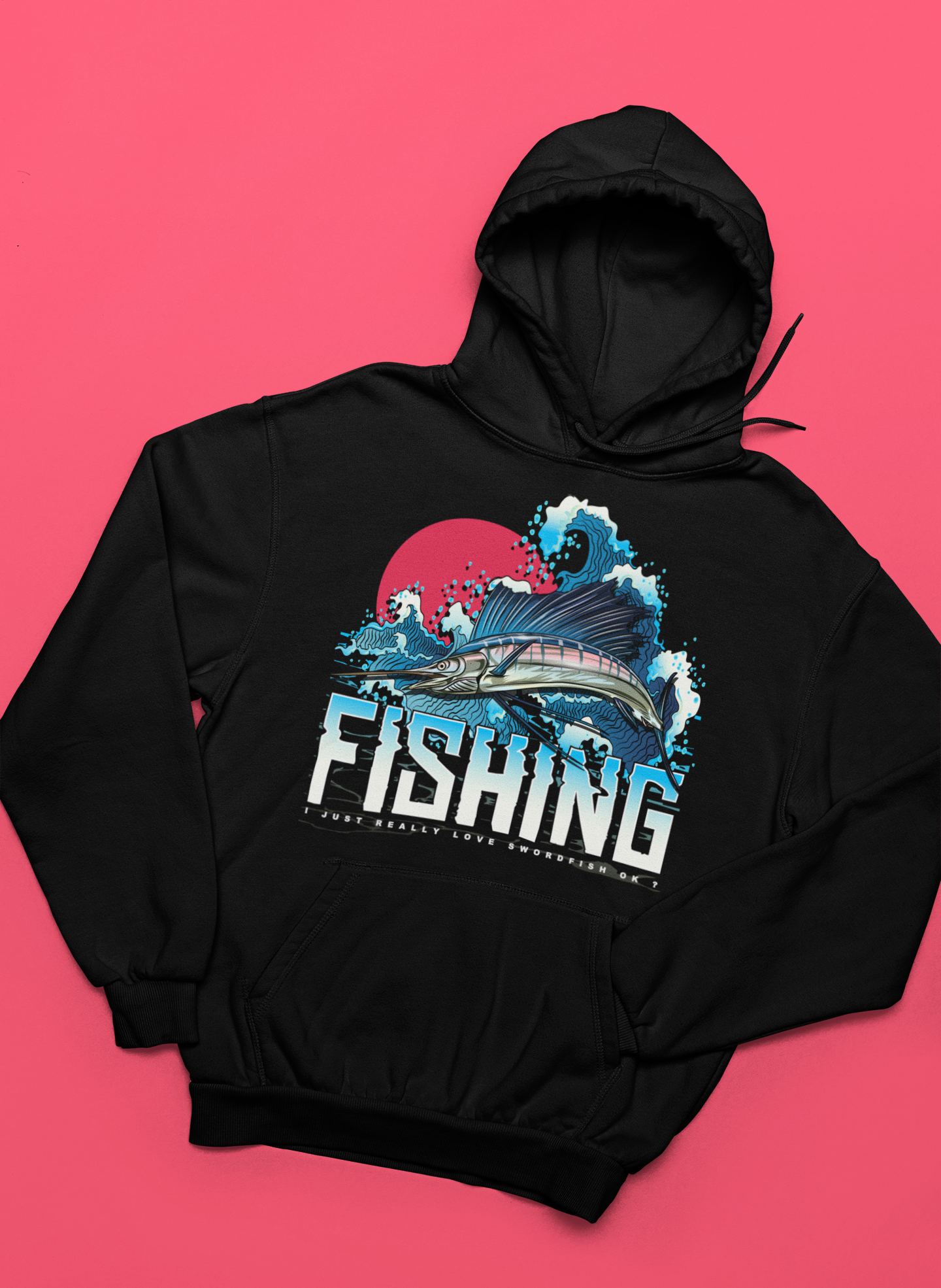 I Just Really Love Swordfish! Hoodie