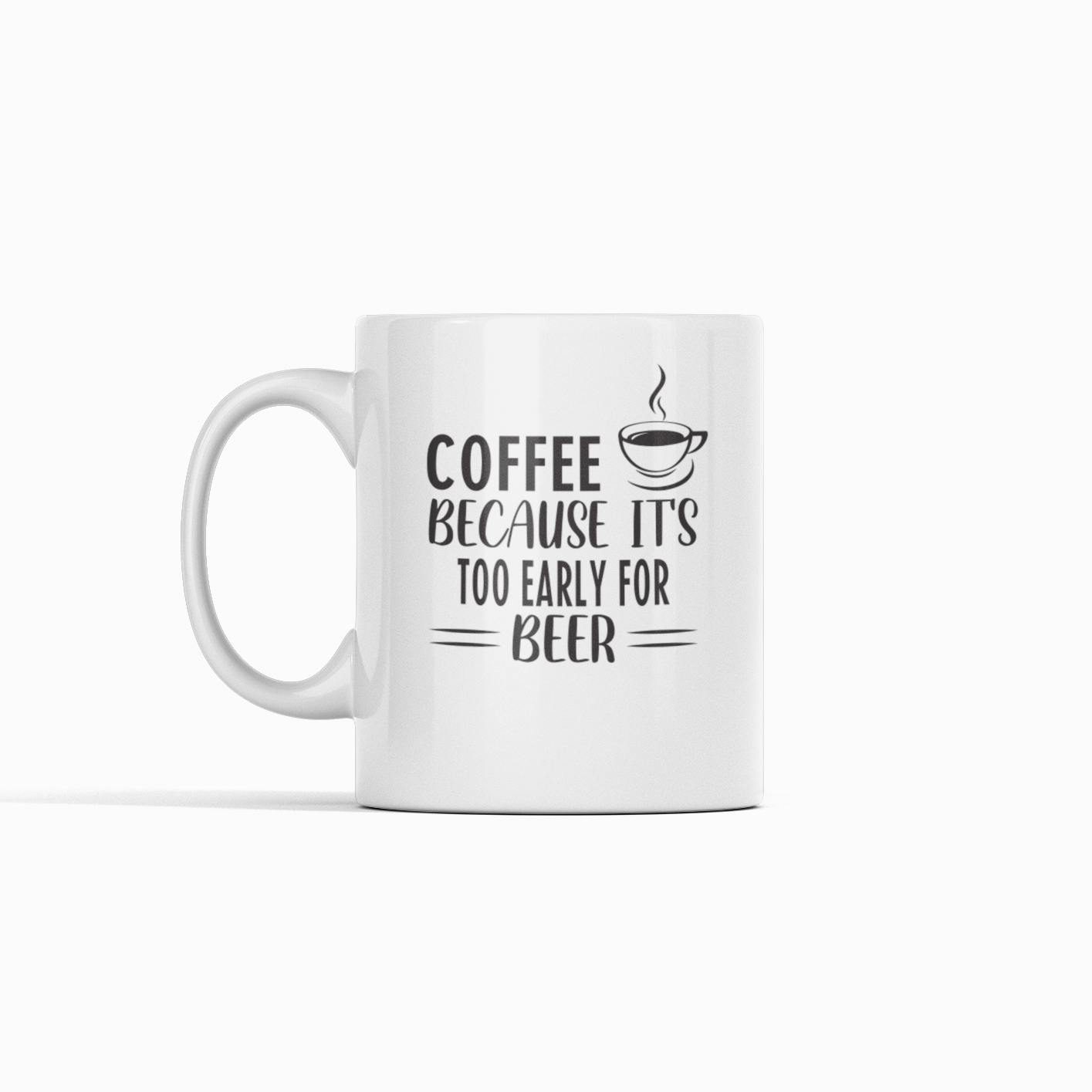 Too Early For Beer Mug image 0